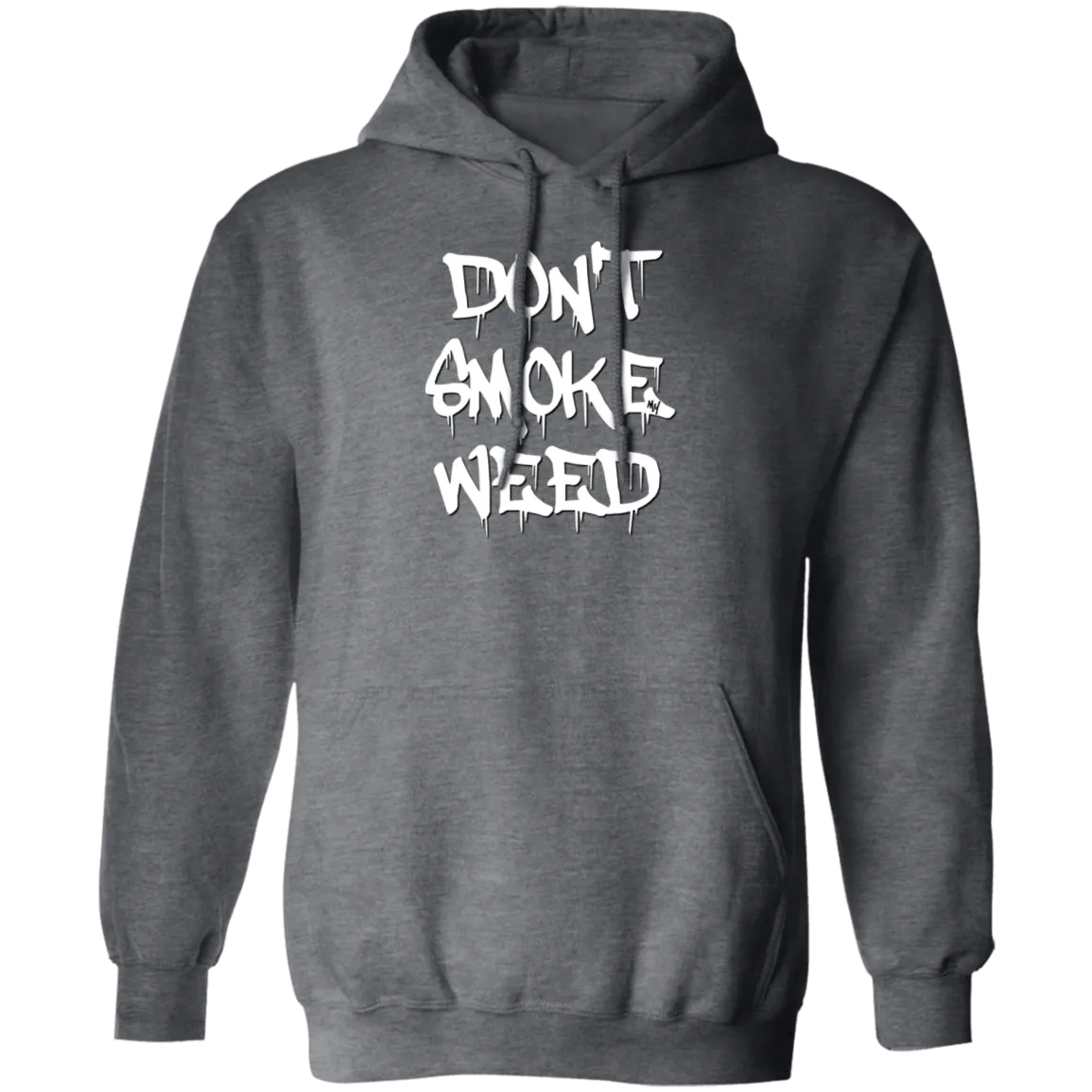 Don`t Smoke My Weed Hoodie