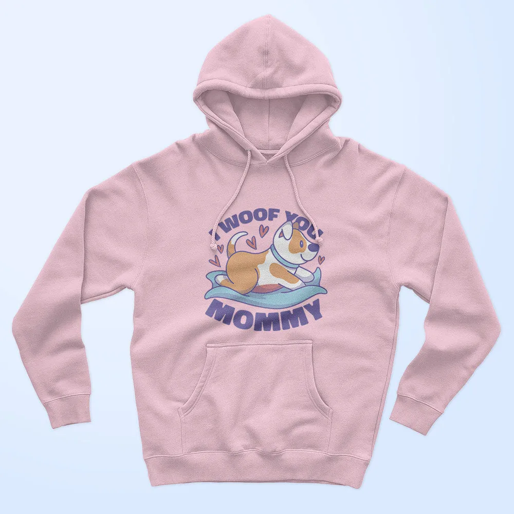 I Woof You Mommy Unisex Hoodie