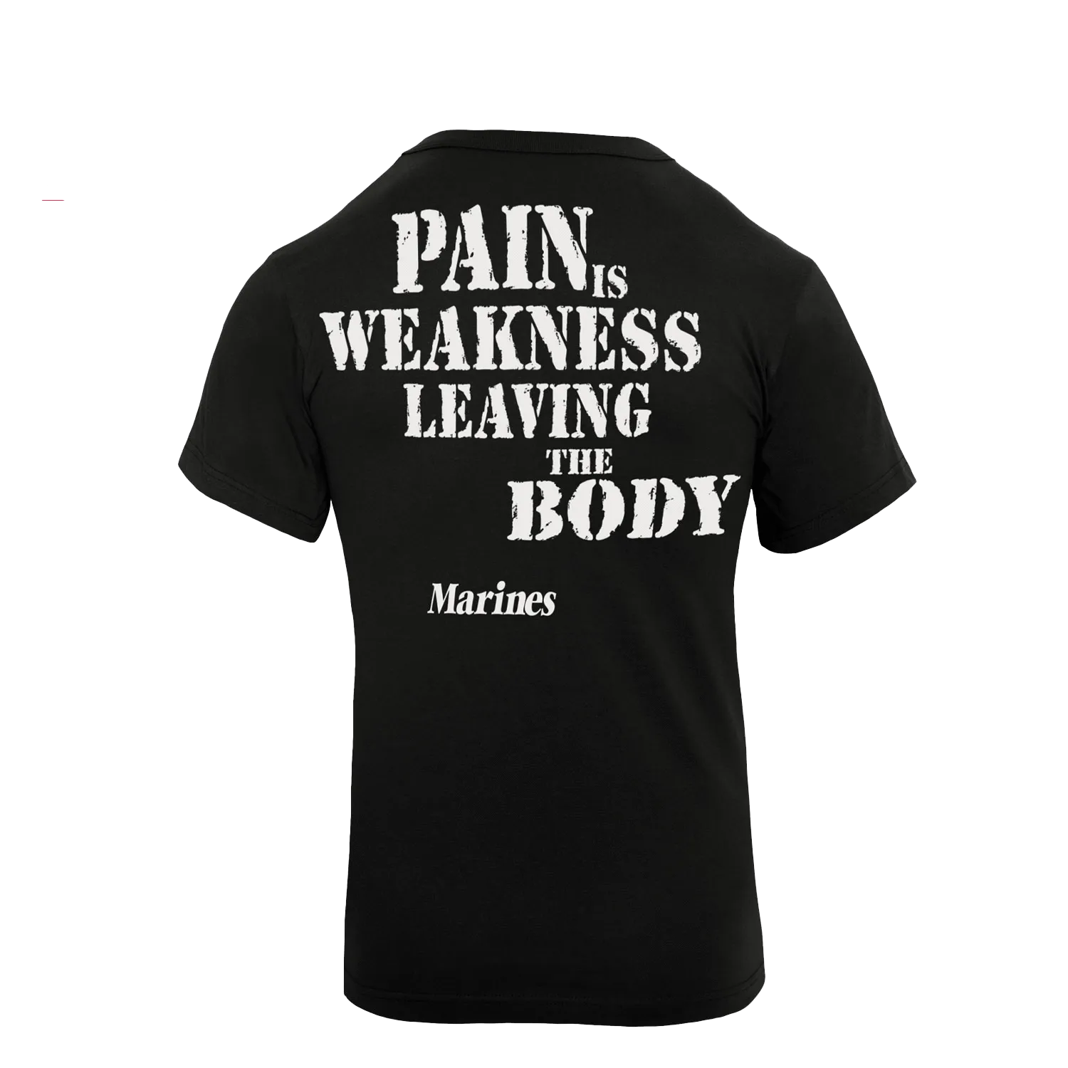 Pain Is Weakness Leaving The Body T-Shirt