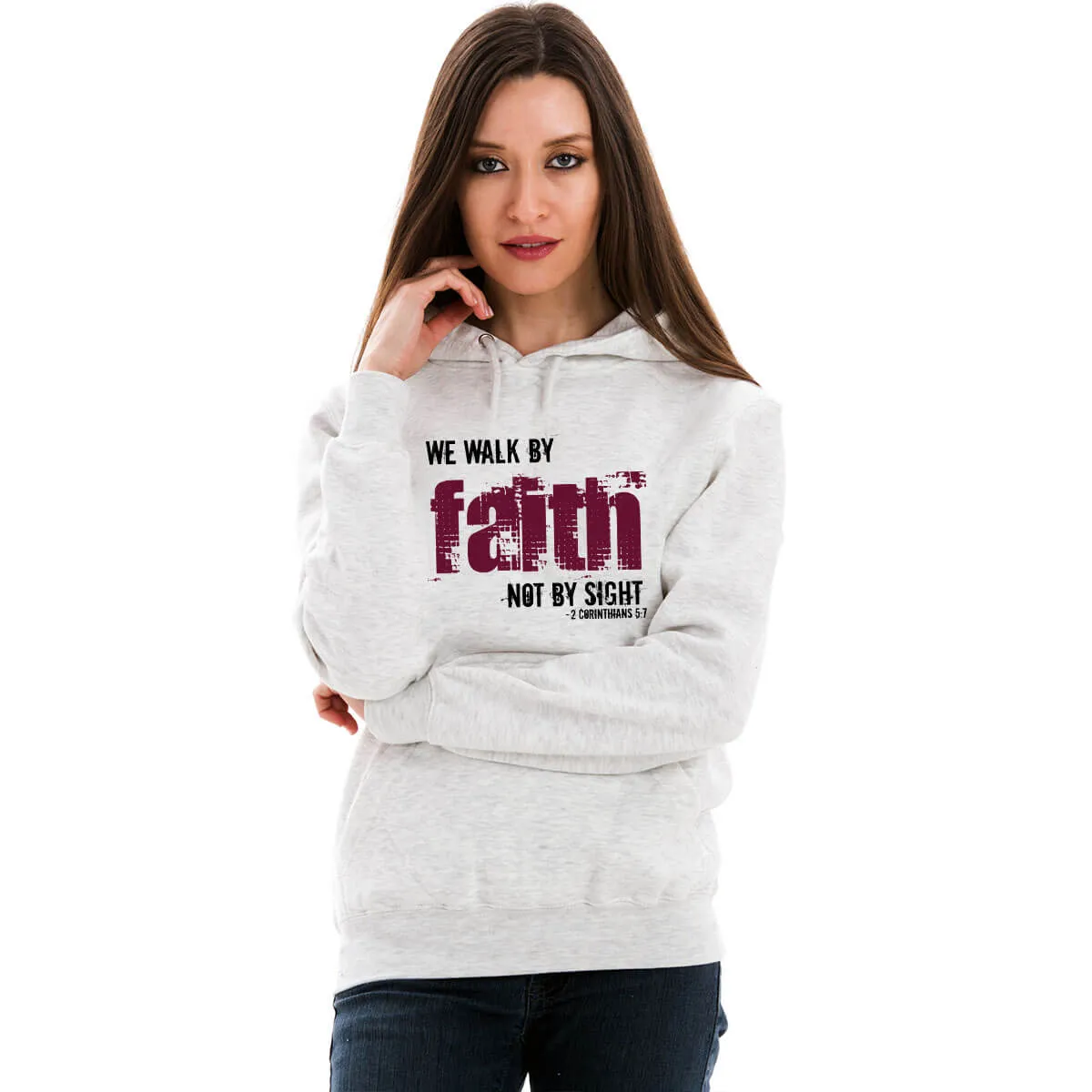 Walk By Faith Unisex Sweatshirt Hoodie